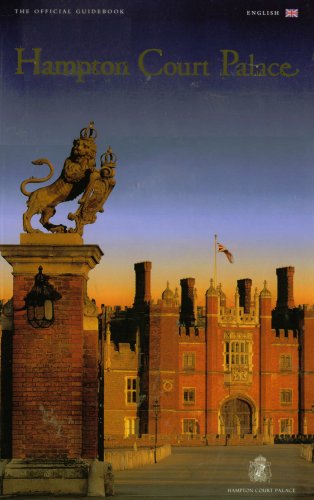 Hampton Court Palace: The Official Guidebook [Paperback] unknown author