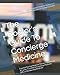 The Doctors Guide To Concierge Medicine: Essential Startup Steps For Doctors Considering A Career Transition In Concierge Medicine, DPC or Membership Medicine Tetreault, Mr Michael and Sykes, Ms Catherine