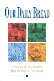 Our Daily Bread: A Selection of Readings from the Popular Devotional used book depot