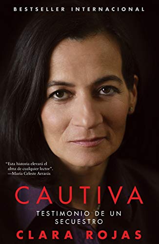 Cautiva Captive: Testimonio de un secuestro Atria Espanol Spanish Edition [Paperback] Rojas, Clara