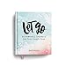 Let Go: 60 Powerful Truths to Set Your Heart Free [Hardcover] Katy Fults