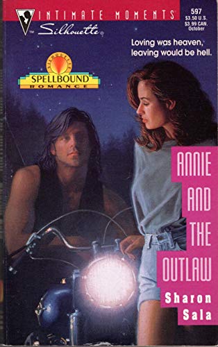 Annie and the Outlaw Silhouette Intimate Moments No 597 Sharon Sala
