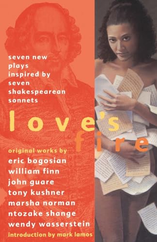 Love's Fire: Seven New Plays Inspired By Seven Shakespearean Sonnets