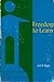 Freedom to Learn: A View of What Education Might Become Carl R Rogers and William R Coulson