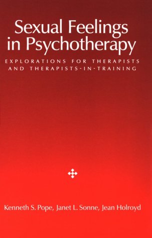 Sexual Feelings in Psychotherapy: Explorations for Therapists and Therapists-In-Training used book depot