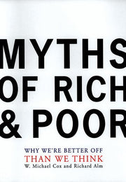 Myths Of Rich And Poor: Why We're Better Off Than We Think used book depot