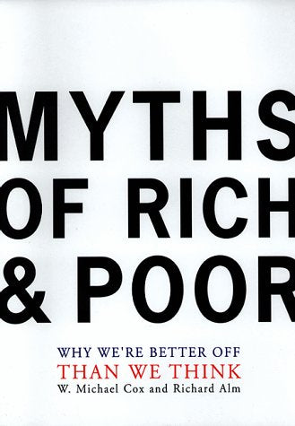 Myths Of Rich And Poor: Why We're Better Off Than We Think used book depot