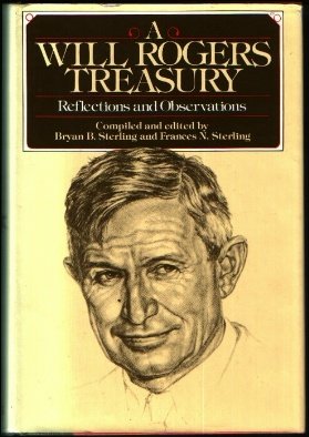 A Will Rogers Treasury : Reflections and Observations used book depot