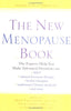 The New Menopause Book: The Experts Help You Make Informed Decisions on HRT, Natural Hormone Therapy, Herbal Therapies, Traditional Chinese Medicine, and More