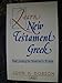 Learn New Testament Greek Dobson, John H