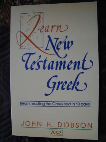 Learn New Testament Greek Dobson, John H