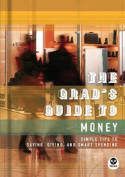 The Grad's Guide to Money: Simple Tips to Saving, Giving, and Smart Spending used book depot