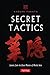 Secret Tactics: Lessons from the Great Masters of Martial Arts [Hardcover] Tabata, Kazumi
