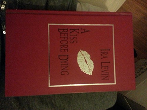 A Kiss Before Dying [Hardcover] Ira Levin