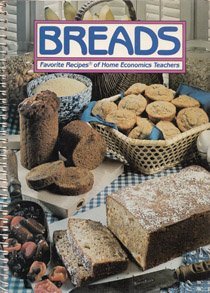 Breads: Favorite recipes of home economics teachers used book depot