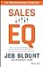 Sales EQ: How Ultra High Performers Leverage SalesSpecific Emotional Intelligence to Close the Complex Deal [Hardcover] Blount, Jeb and Iannarino, Anthony