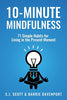 10Minute Mindfulness: 71 Habits for Living in the Present Moment [Paperback] Scott, SJ and Davenport, Barrie