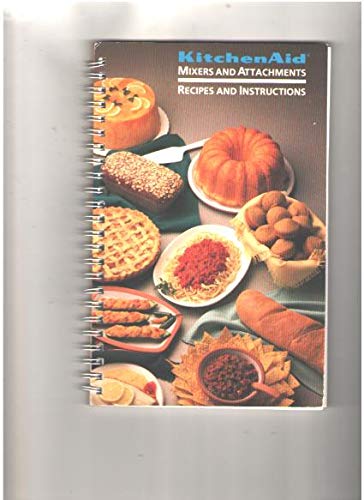 KitchenAidMixers & Attachments- Recipes & Instructions
