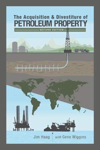 The Acquisition  Divestiture of Petroleum Property [Hardcover] Haag, Jim and Wiggins, Gene