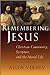 Remembering Jesus: Christian Community, Scripture, and the Moral Life Verhey, Allen