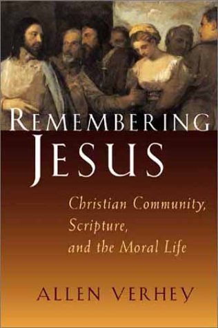 Remembering Jesus: Christian Community, Scripture, and the Moral Life used book depot