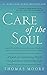Care of the Soul, Twentyfifth Anniversary Ed [Paperback] Thomas Moore