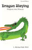 Dragon Slaying: Dragons Into Princes [Paperback] L Michael Hall