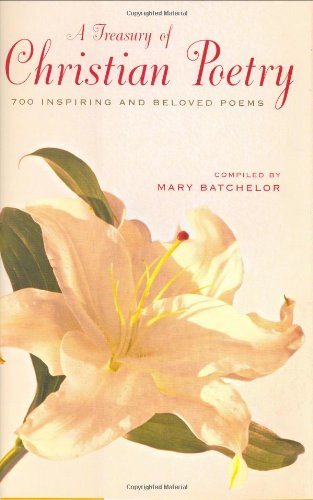 A Treasury of Christian Poetry: 700 Inspiring & Beloved Poems used book depot