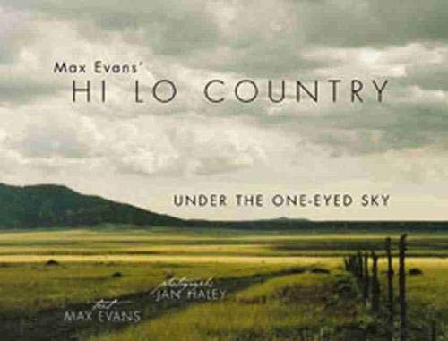 Max Evans Hi Lo Country: Under the OneEyed Sky Evans, Max and Haley, Jan