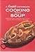 A Campbell Cookbook  Cooking with Soup [Spiralbound] Home Economics of Campbells Kitchens