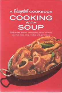 A Campbell Cookbook  Cooking with Soup [Spiralbound] Home Economics of Campbells Kitchens