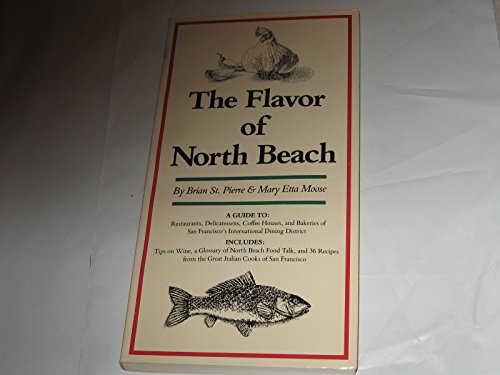 The Flavor of North Beach [Paperback] Brian St Pierre and Mary Etta Moose