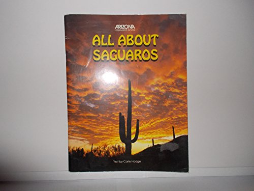 All About Saguaros [Paperback] Hodge, Carle