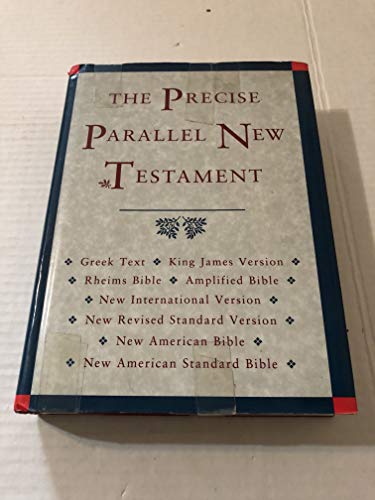 The Precise Parallel New Testament: Greek Text BL King James Version BL Rheims Bible BL New International Version BL New Revised Standard Version BL ... American Standard Bible BL Amplified B