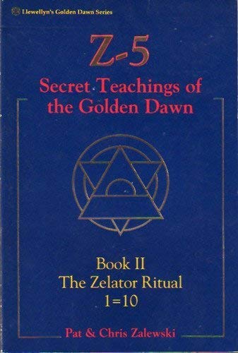 Z-5, Secret Teachings of the Golden Dawn: Book II, The Zelator Ritual 1=10 (Llewellyn's Golden Dawn Series) used book depot