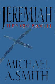 Jeremiah: Terrorist Prophet