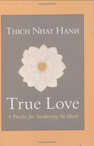 True Love: A Practice for Awakening the Heart used book depot