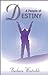 A People of Destiny : Finding Your Place in Gods Apostolic Order Wentroble, Barbara