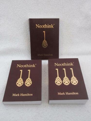 Rare Mark Hamilton NEOTHINK Volumes 1-3 Inside Secrets 2018 The Neothink Society [Paperback] Mark Hamilton used book depot