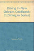 Dining InNew Orleans Cookbook, Volume II Dining in Series Dennery, Phyllis and Prudhomme, Paul