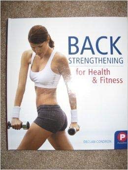 Back Strengthening for Health  Fitness condrondeclan