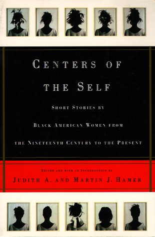 Centers of the Self: Stories by Black American Women, from the Nineteenth Century to the Present used book depot