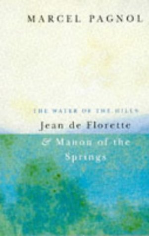 Water of the Hills Jean de Florette  Manon of the Springs [Paperback] Marcel Pagnol