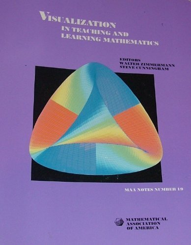 Visualization in Teaching and Learning Mathematics: A Project (M A A NOTES) used book depot