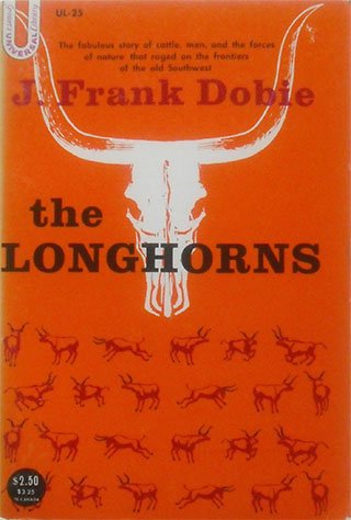 The Longhorns: The fabulous story of cattle, men, and the forces of nature that raged on the frontiers of the old Southwest used book depot