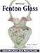 Warman's Fenton Glass: Identification and Price Guide