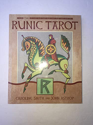 The Runic Tarot Smith, Caroline and Astrop, John