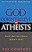 God Doesn't Believe In Atheists: Proof That The Athiest Doesn't Exist