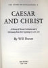 Caesar and Christ: A History of Roman Civilization and of Christianity from Their Beginnings to A.D. 325 (Story of Civilization)