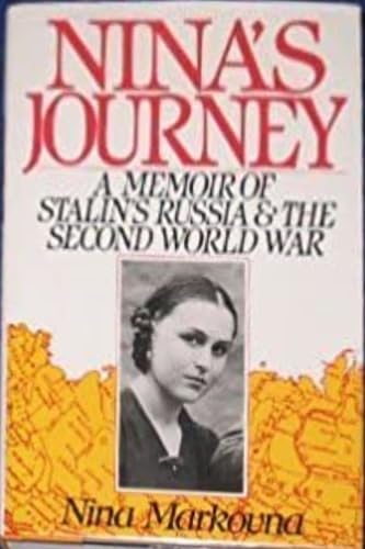 Nina's Journey: A Memoir of Stalin's Russia and the Second World War used book depot